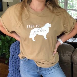 Life is golden shirt - Homemade!